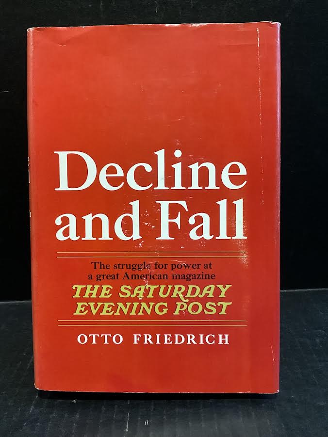 1970 DECLINE AND FALL BY OTTO FRIEDRICH 1ST EDITION (HARDCOVER + DUST JACKET)