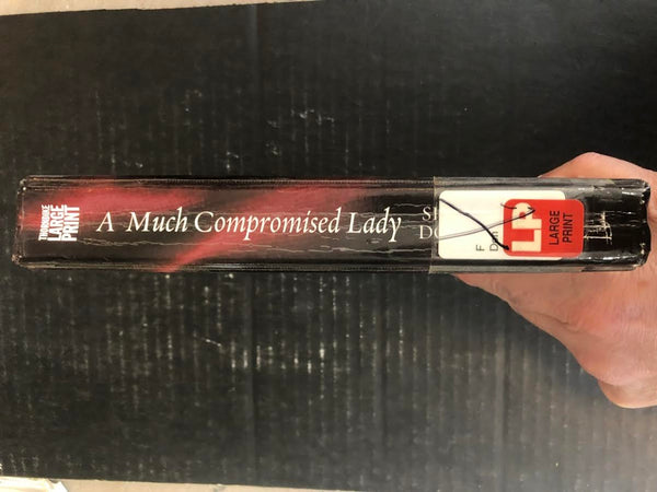 2004 A MUCH COMPROMISED LADY BY SHANNON DONNELLY (LARGE PRINT, HARDBACK BOOK)