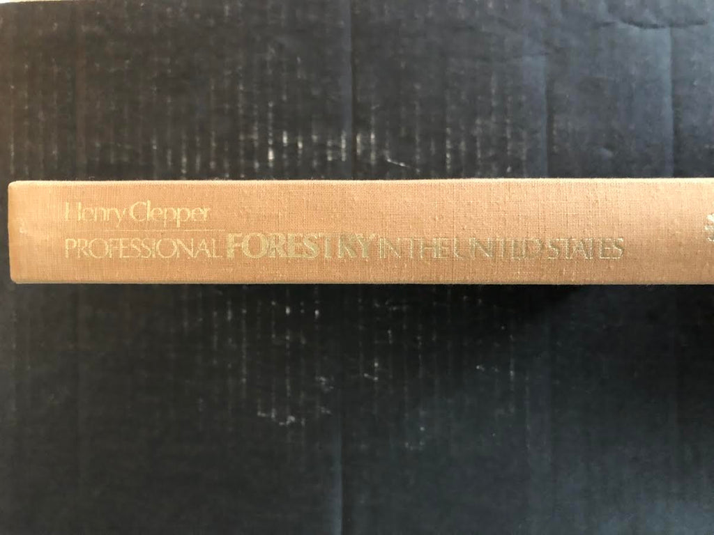1971 PROFESSIONAL FORESTRY IN THE UNITED STATES BY HENRY CLEPPER (HARD ...