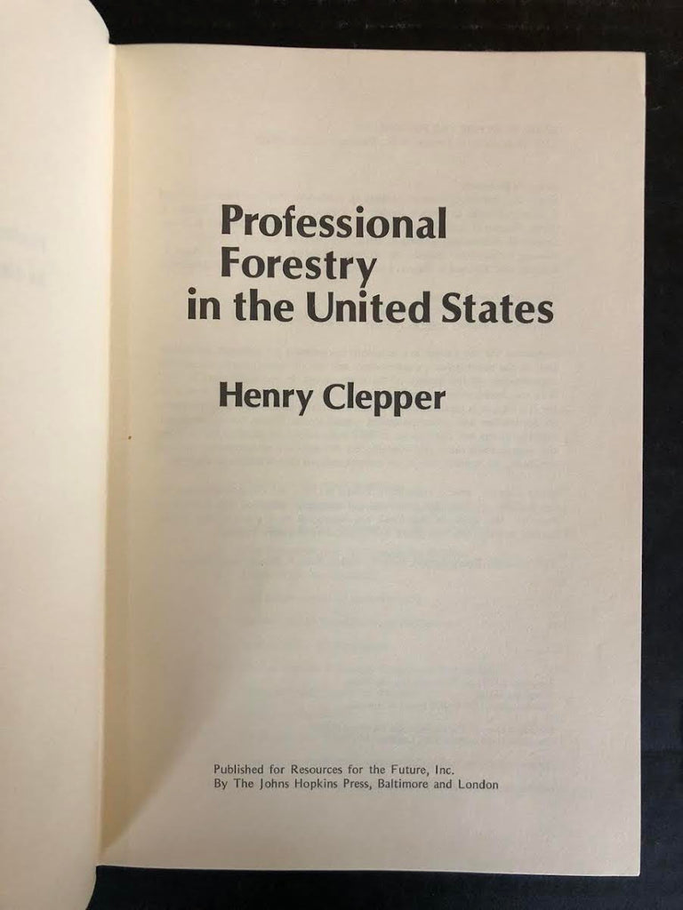 1971 PROFESSIONAL FORESTRY IN THE UNITED STATES BY HENRY CLEPPER (HARD ...