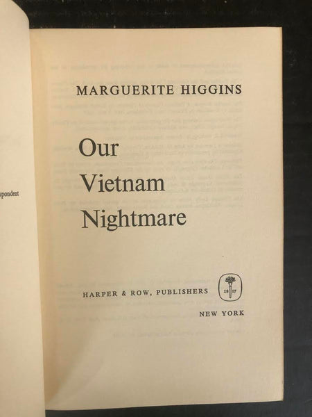 1965 OUR VIETNAM NIGHTMARE BY MARGUERITE HIGGINS (HARDBACK BOOK WITH DUST JKACKET)