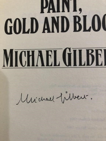 1989 PAINT, GOLD, AND BLOOD BY MICHAEL GILBERT (SIGNED FIRST EDITION HARDBACK)